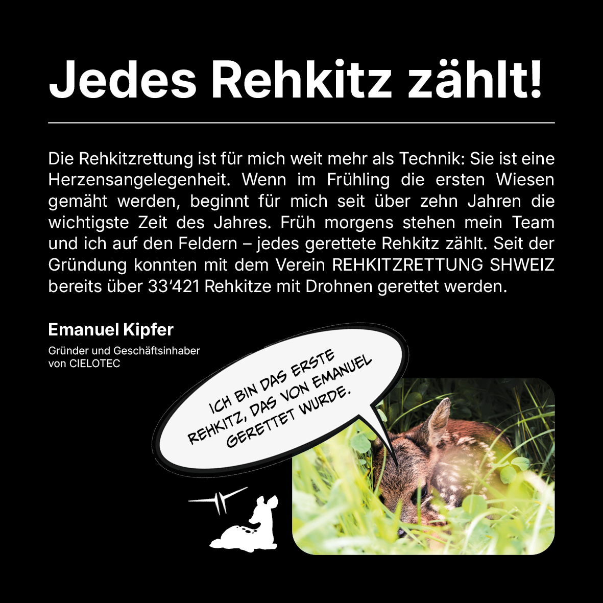 Ein deutsches Werbeplakat von CIELOTEC für das DROHNENSET „Rehkitzrettung – DJI Matrice 4T – BASIC“ trägt die Überschrift „Jedes Rehkitz zählt!“, zusammen mit dem Foto eines im Gras versteckten Rehkitzes und einer Sprechblase mit dem Text: „Ich bin das erste Rehkitz, das von Emanuel gerettet wurde.“.