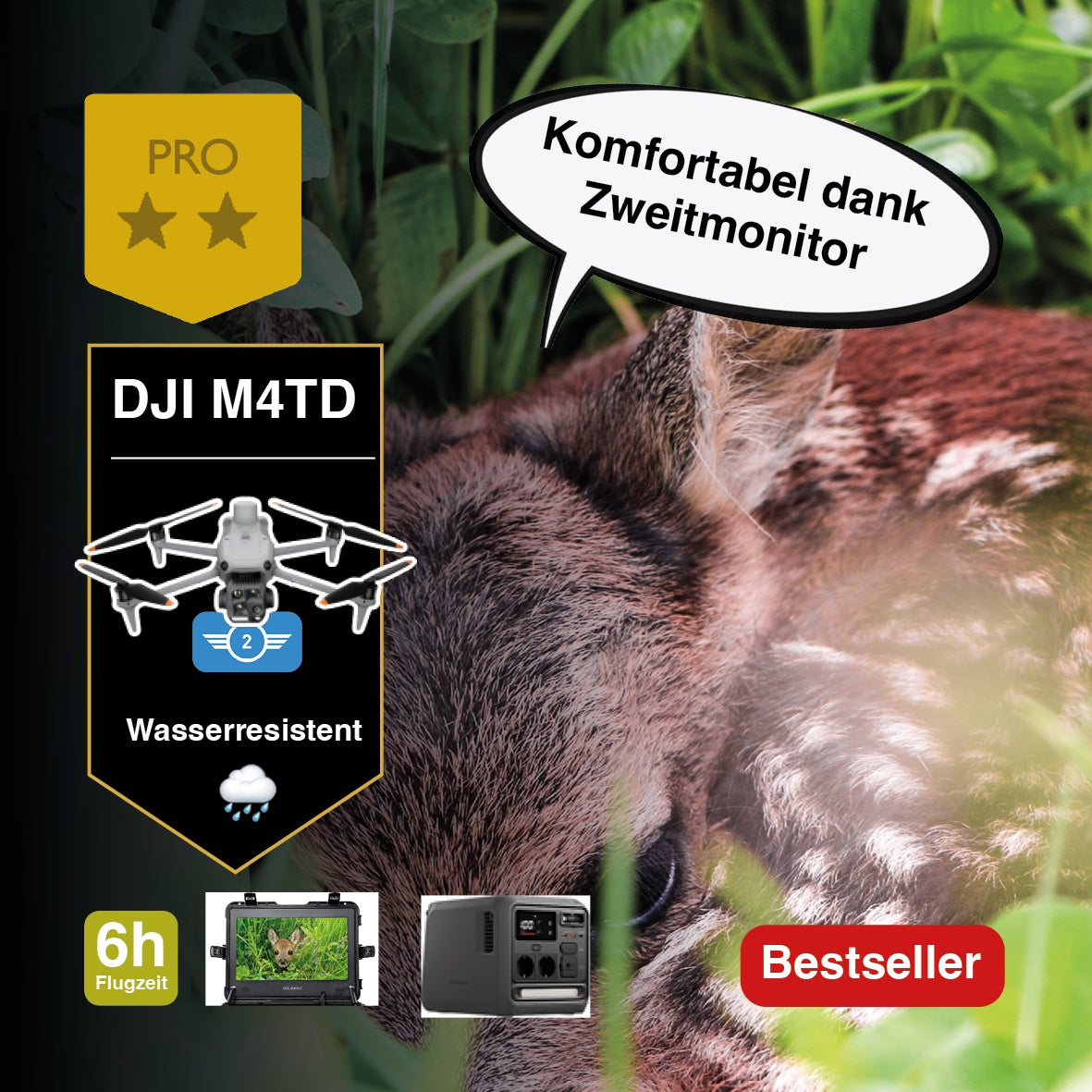Ein Bild einer DJI M4TD-Drohne mit Symbolen, die Wasserdichtigkeit, eine Flugzeit von 6 Stunden und zwei Monitore anzeigen. In einer Sprechblase steht: „Komfortabel dank Zweitmonitor“. Die Abzeichen „Bestseller“ und „PRO“ sind zu sehen.